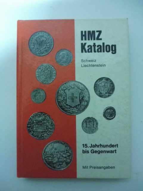 Hmz-Katalog Schweiz Liechtenstein. 15 Jahrhundert bis Gegenwart