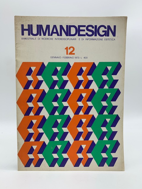 Human Design. Bimestrale di ricerche interdisciplinari e di informazione estetica, …