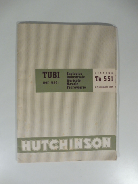 Hutchinson. Tubi per uso enologico, industriale, agricolo, navale, ferroviario