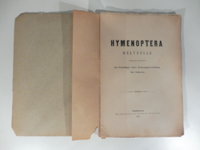 Hymenoptera helvetiae analytisch bearbeitet als Grundlage einer Hymenopteren-Fauna der Schweiz