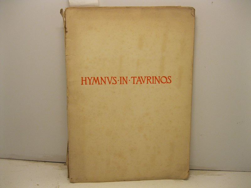 Hymnus in Taurinos. Anno ab Italia in libertatem vindicata quinquagesimo.