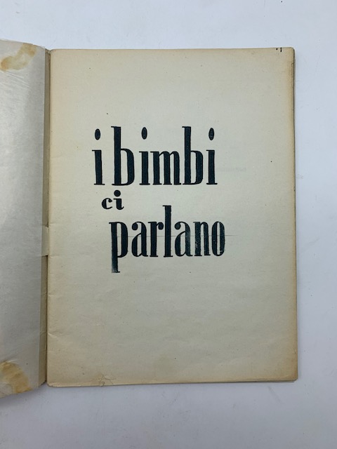I bimbi ci parlano (Opuscolo di propaganda elettorale della Democrazia …