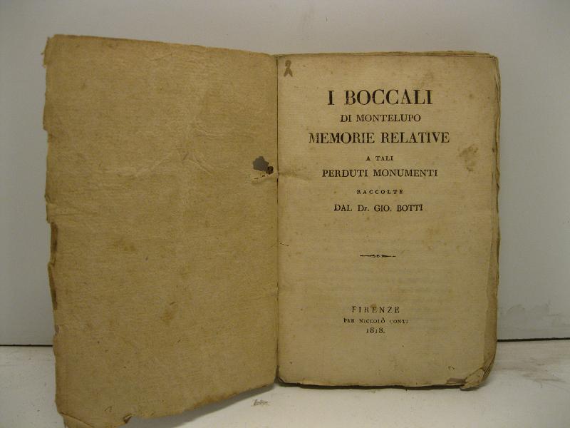 I boccali di Montelupo. Memorie relative a tali perduti monumenti