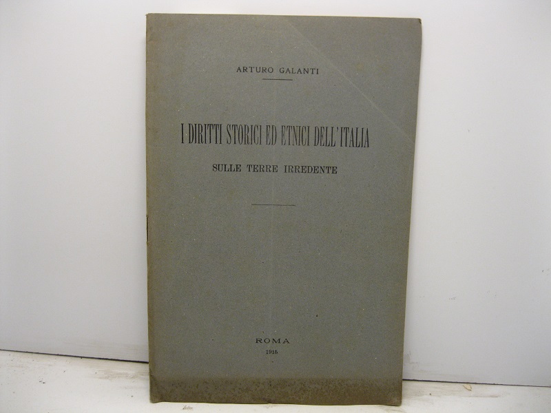 I diritti storici ed etnici dell'Italia sulle terre irredente