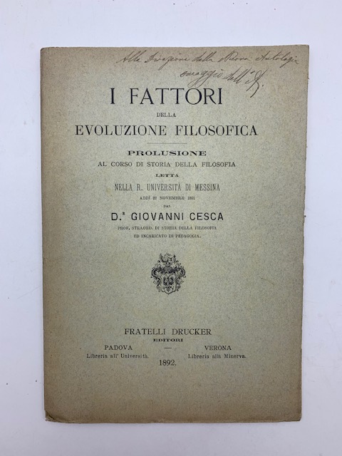 I fattori della evoluzione filosofica. Prolusione al Corso di Storia …
