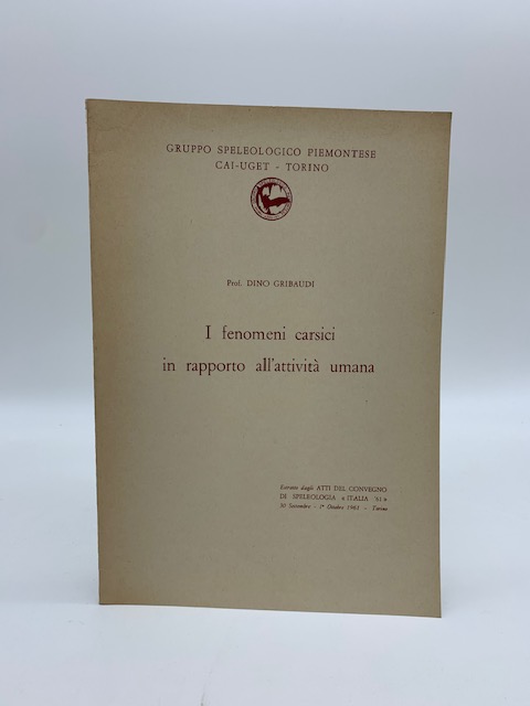 I fenomeni carsici in rapporto all'attivita' umana. estratto dagli Atti …