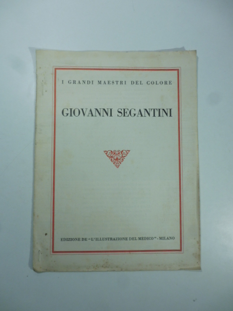 I grandi maestri del colore. Giovanni Segantini. Omaggio dei Laboratori …