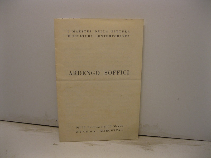 I maestri della pittura e della scultura contemporanea. Ardengo Soffici. …