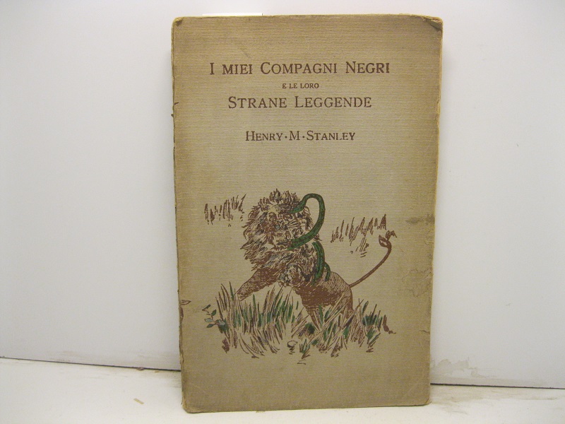 I miei compagni negri e le loro strane leggende. Con …