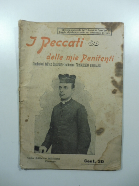 I peccati delle mie penitenti. Rivelazioni dell'ex sacerdote Francesco Bigliazzi