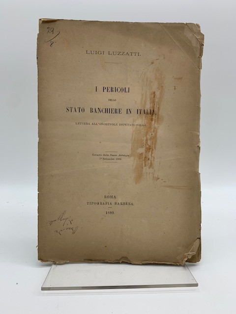 I pericoli dello stato banchiere in Italia. Lettera all'onorevole deputato …