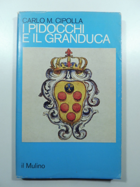 I pidocchi e il granduca. Crisi economica e problemi sanitari …