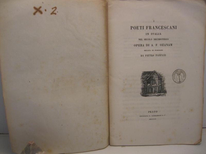 I poeti Francescani in Italia nel secolo decimoterzo. Opera di …