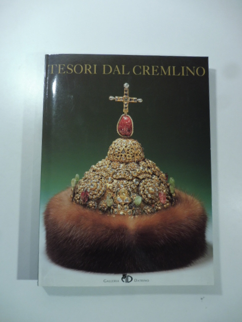 I tesori del Cremlino l'arte e la storia