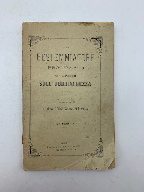 Il bestemmiatore processato con appendice sull'ubriachezza