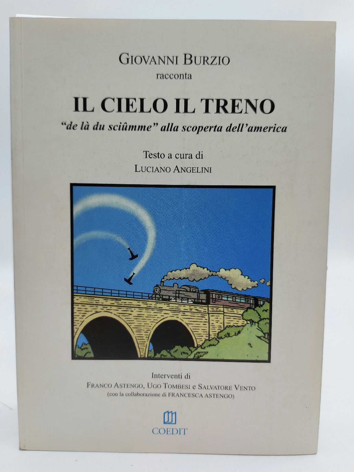 Il cielo e il treno "de la du sciumme' alla …