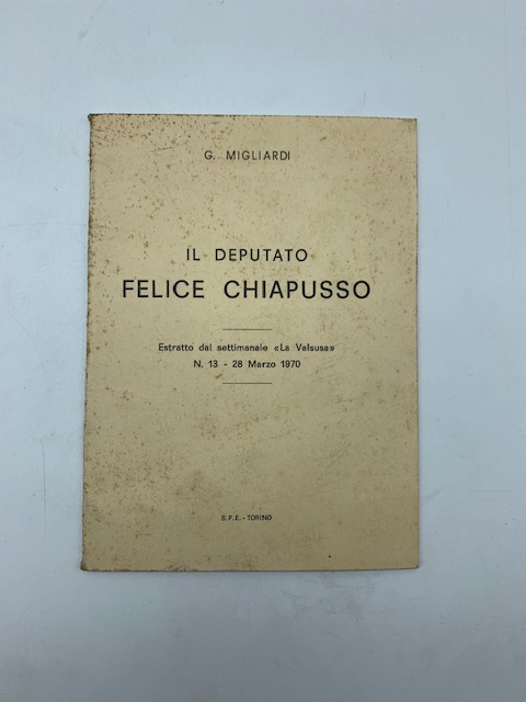 Il deputato Felice Chiapusso