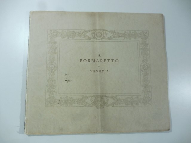 Il fornaretto di Venezia. Leggenda popolare veneziana. Ricostruita e diretta …