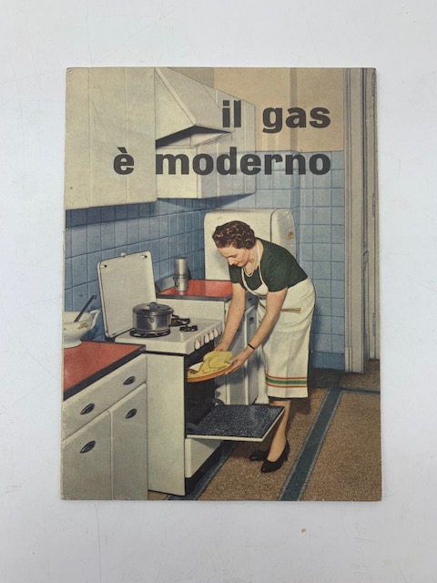 Il gas e' moderno. Societa' italiana per il gas (brochure …