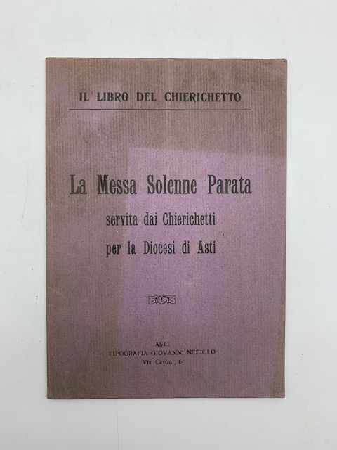 Il libro del chierichetto. La Messa solenne parata servita dai …