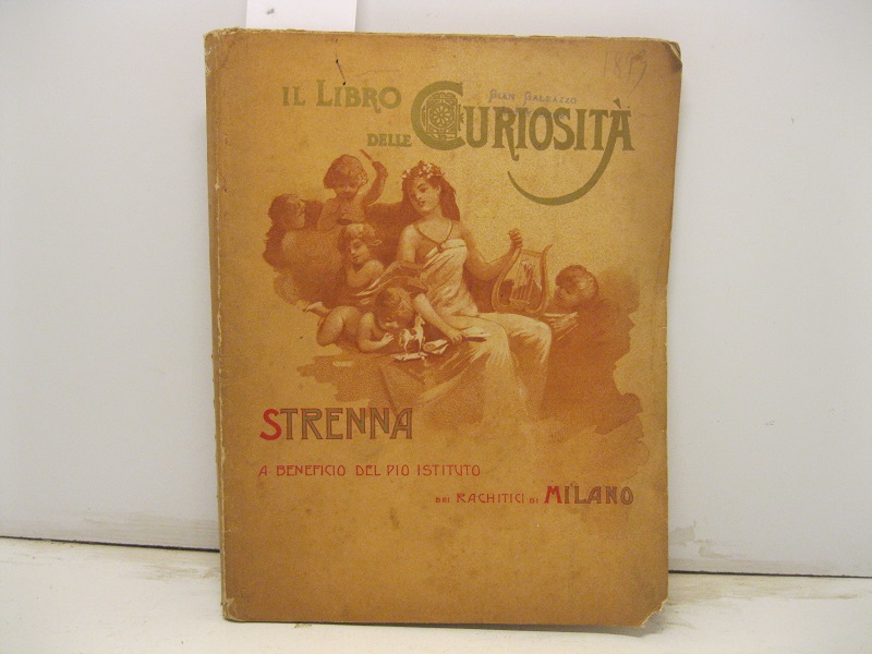 Il libro delle curiosita'. Scritti inediti di Berchet, Bettelloni, Carcano, …