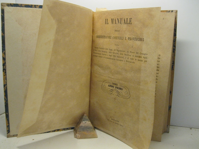 Il manuale degli amministratori comunali e provinciali ossia raccolta periodica …