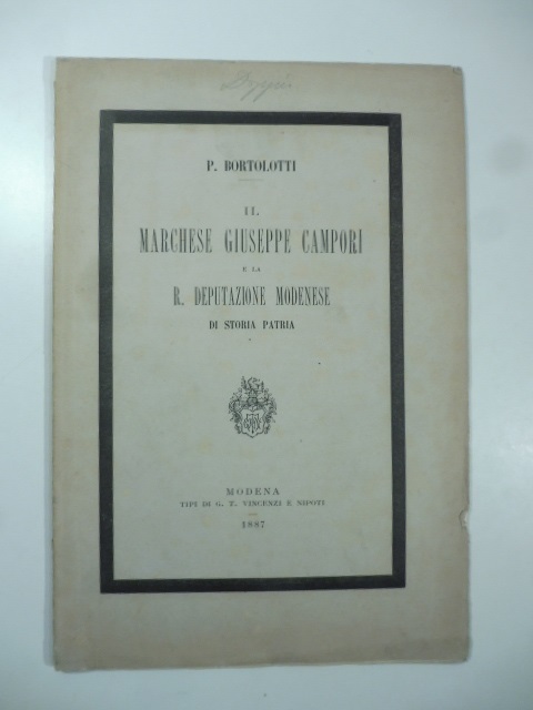 Il marchese Giuseppe Campori e la R. Deputazione modenese di …