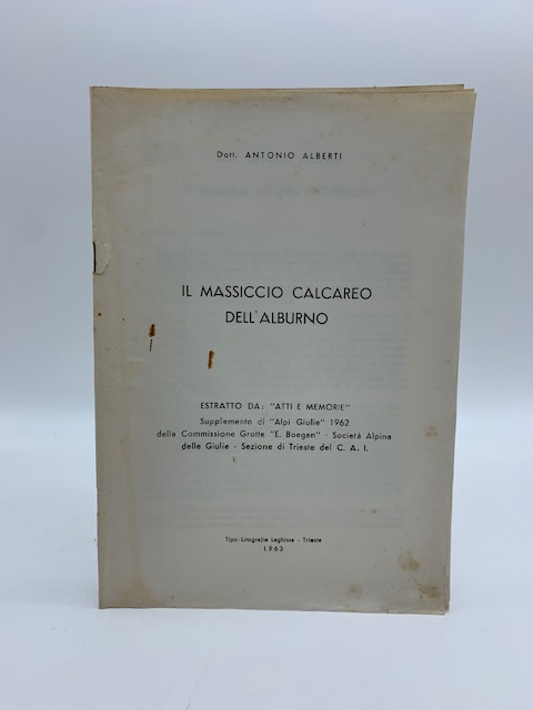 Il massiccio calcareo dell'Alburno.Commissione Grotte E. Boegan