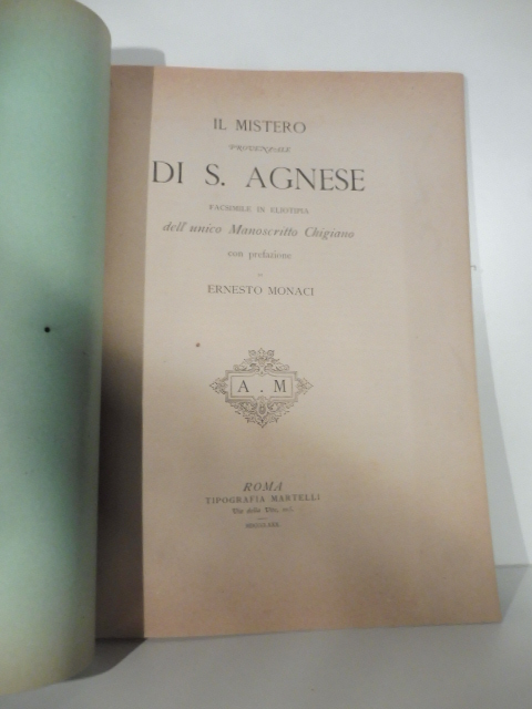Il Mistero provenzale di S. Agnese. Facsimile in eliotipia dell'unico …