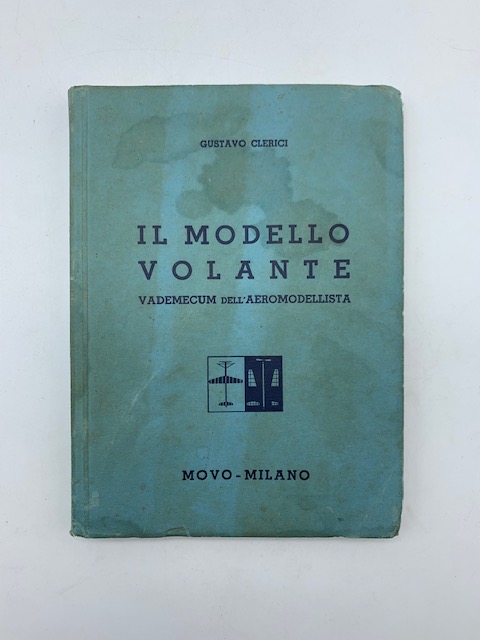 Il modello volante. Vademecum dell'aeromodellista