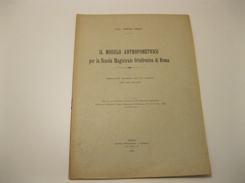 Il modulo antropomerico per la scuola Magistrale Ortofrenica di Roma. …