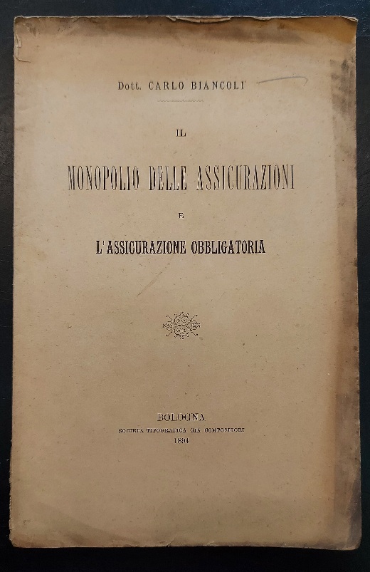 Il monopolio delle assicurazioni e l'assicurazione obbligatoria