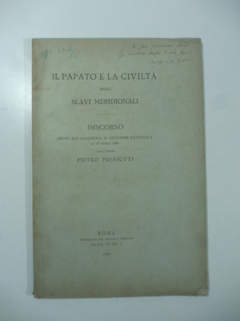 Il Papato e la civilta' degli slavi meridionali. Discorso letto …