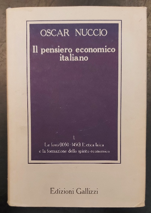 Il pensiero economico italiano. Libro I. Le fonti (1050-1450). L'etica …