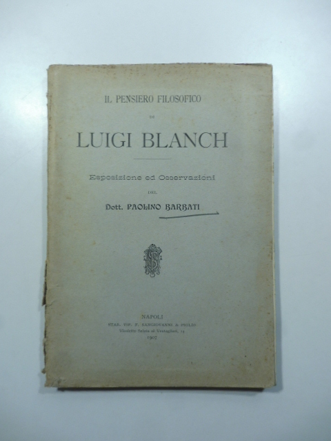 Il pensiero filosofico di Luigi Blanch. Esposizioni ed osservazioni