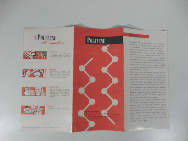 Il politene nell'industria. Montecatini, soc. generale per l'industria mineraria e …