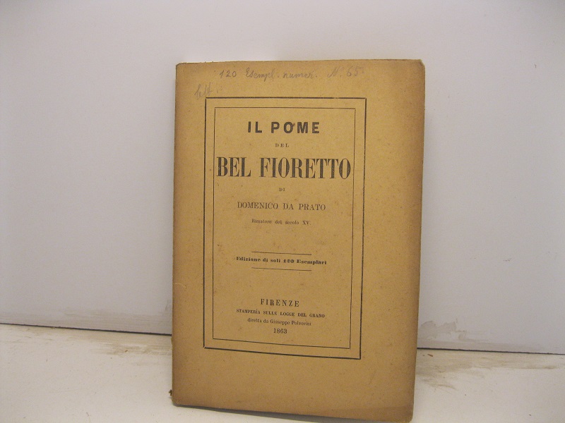 Il pome del bel fioretto di Domenico da Prato rimatore …