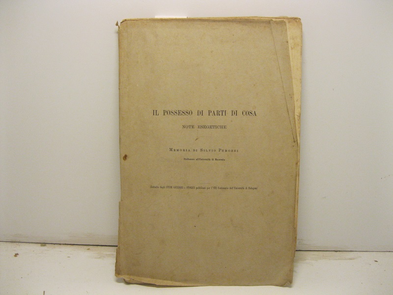Il possesso di parti di cosa. Note esegetiche. Memoria di …