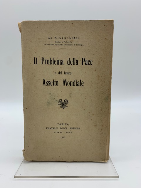 Il problema della pace e del futuro assetto mondiale