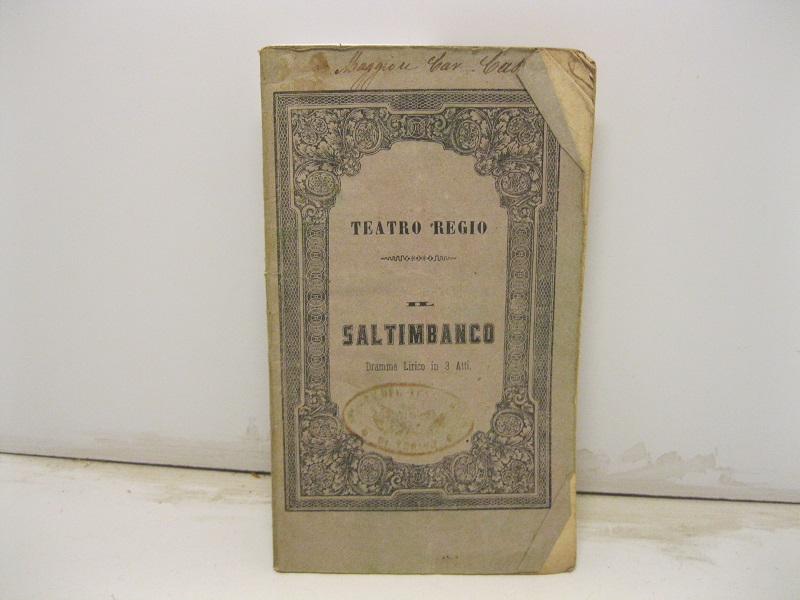 Il saltimbanco. Dramma lirico in tre atti di Giuseppe Checchetelli …