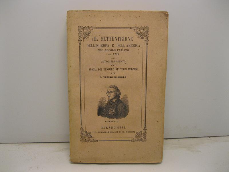 Il settentrione dell'Europa e dell'America nel secolo passato sin 1789. …