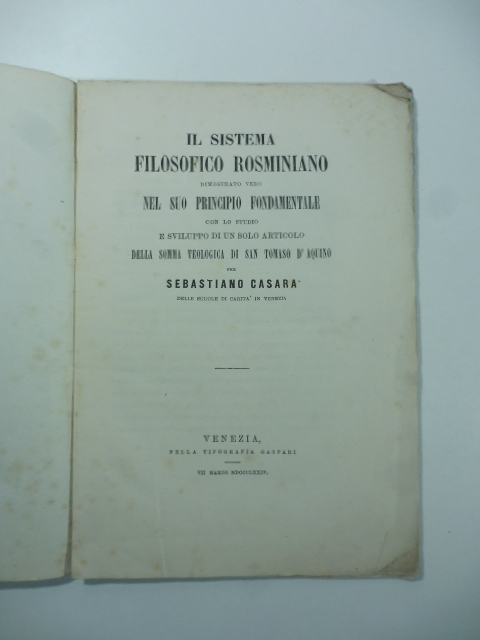 Il sistema filosofico rosminiano dimostrato vero nel suo principio fondamentale …