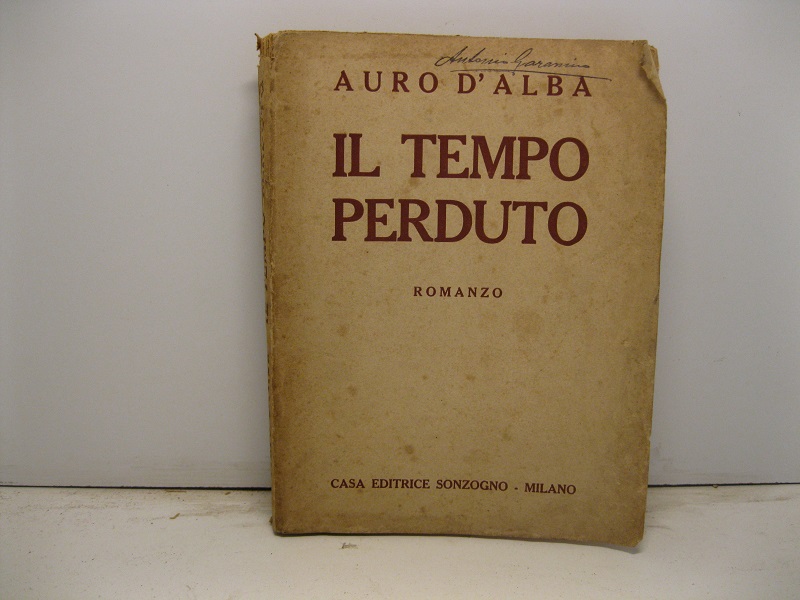 Il tempo perduto. Romanzo