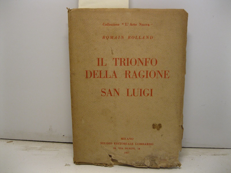 Il trionfo della ragione. San Luigi. Drammi. Versione di Erminio …