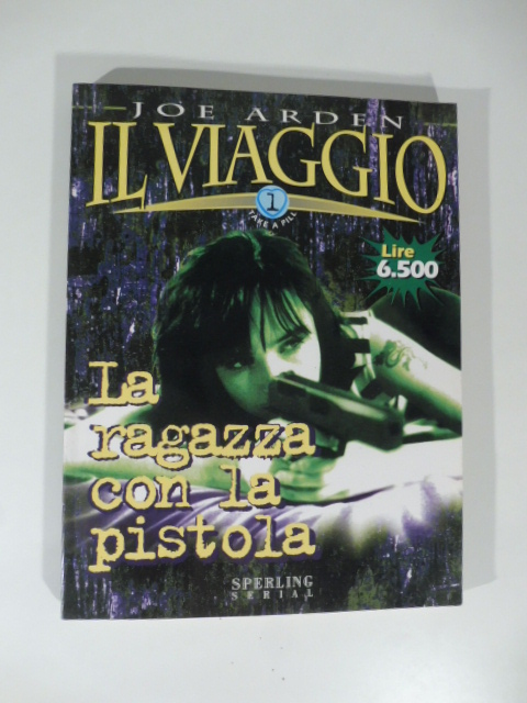 Il Viaggio. La ragazza con la pistola