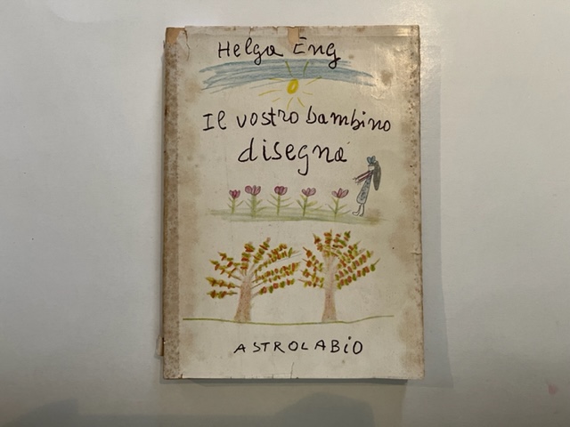 Il vostro bambino disegna. Dal primo tratto al disegno colorato