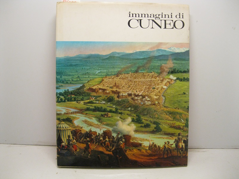 Immagini di Cuneo. III Edizione. Testi di Michele Berra. Fotografie …
