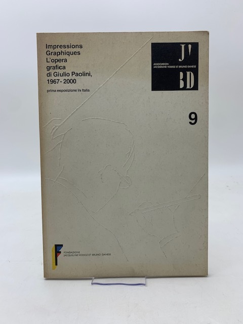 Impressions graphiques. L'opera grafica di Giulio Paolini 1967 - 2000. …