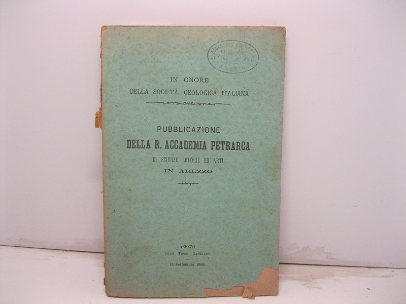 In onore della Societa' Geologica Italiana. Pubblicazione della R. Accademia …