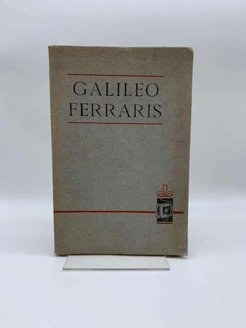 In onore di Galileo Ferraris inaugurandosi il monumento in Torino …